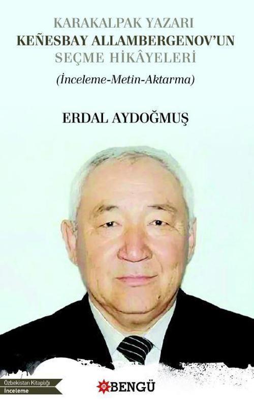Karakalpak Yazarı Kenesbay Allambergenov’un Seçme Hikâyeleri