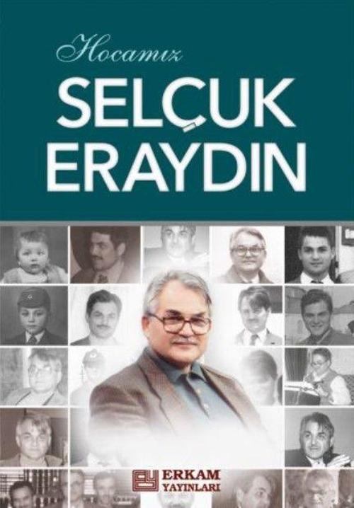 Hocamız Selçuk Eraydın