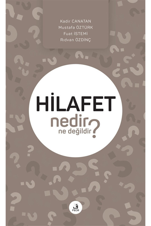 Hilafet Nedir Ne Değildir?