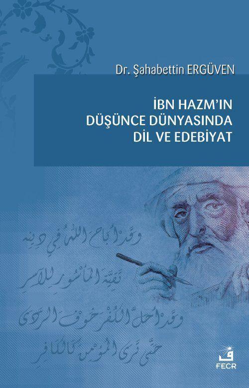 İbn Hazm'ın Düşünce Dünyasında Dil ve Edebiyat