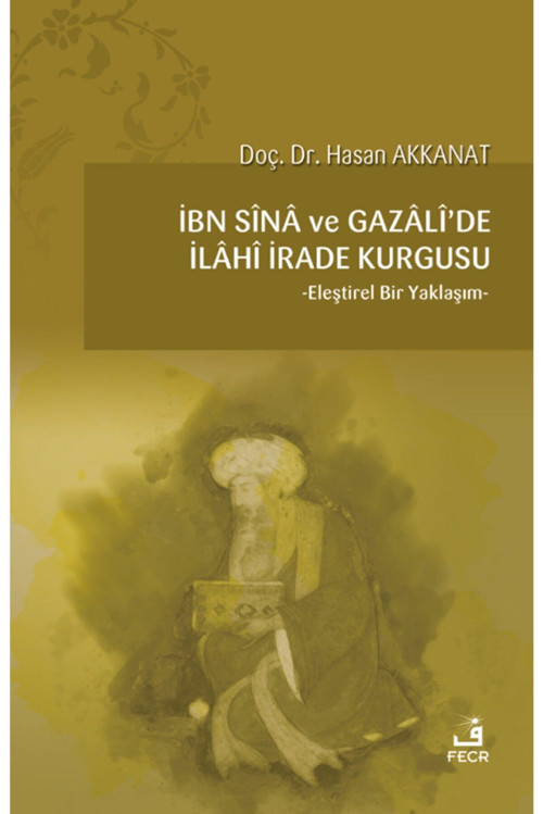 İbn Sina ve Gazali'de İlahi İrade Kurgusu