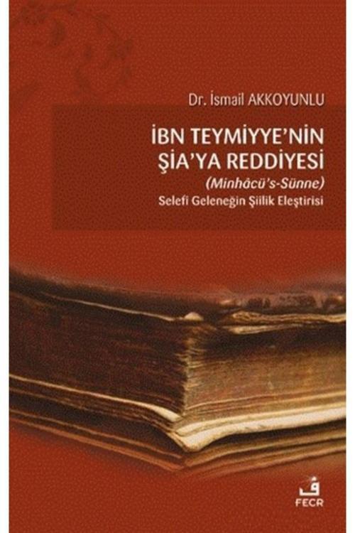 İbn Teymiyye'nin Şia'ya Reddiyesi (Minhacü’s-Sünne)