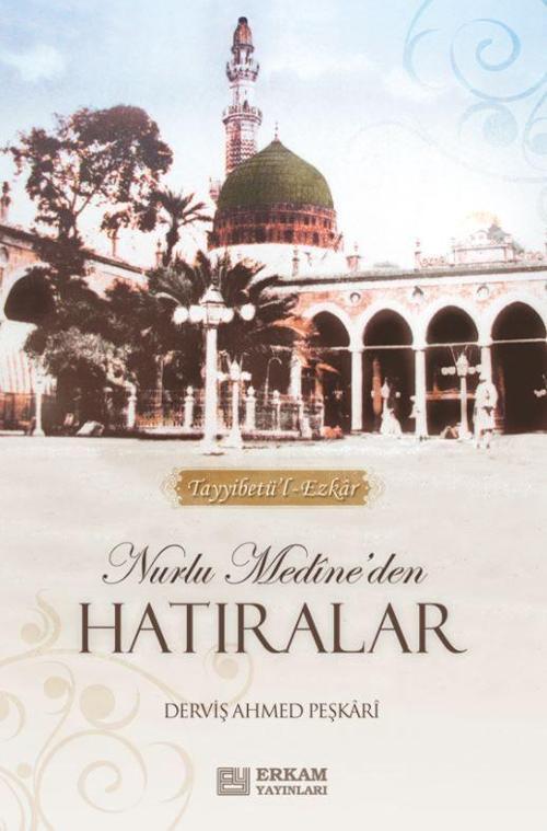 Nurlu Medine'den Hatıralar