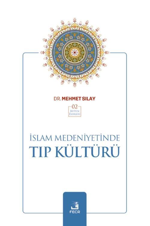 İslam Medeniyetinde Tıp Kültürü