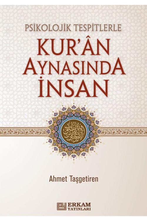 Psikolojik Tespitlerle Kur'an Aynasında İnsan