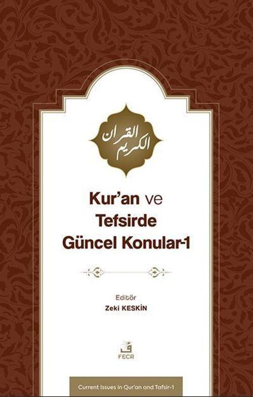 Kur’an ve Tefsirde Güncel Konular-1 (Sorunlar-Problemler-Çözüm Önerileri)