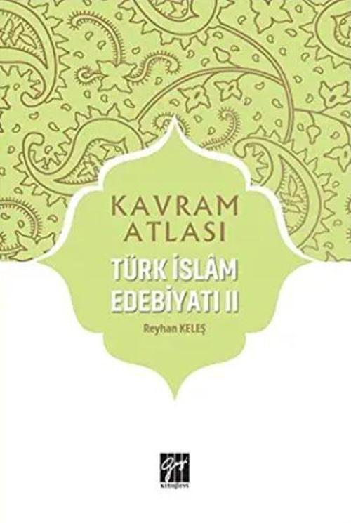 Türk İslam Edebiyatı 2 - Kavram Atlası