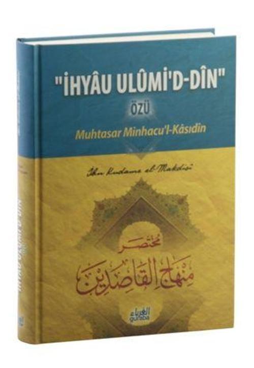 İhyau Ulumi'd- Din Özü : Muhtasar Minhacu'l- Kasıdin