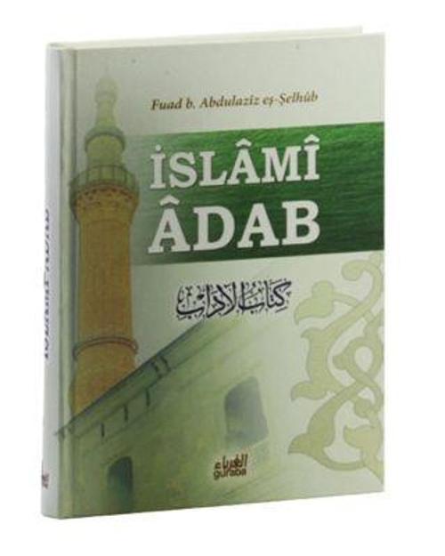 İslami Adab (Kitabu’l Adab Tercümesi)