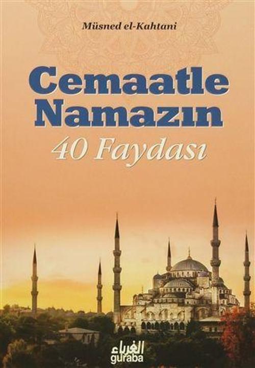 Cemaatle Namazın 40 Faydası