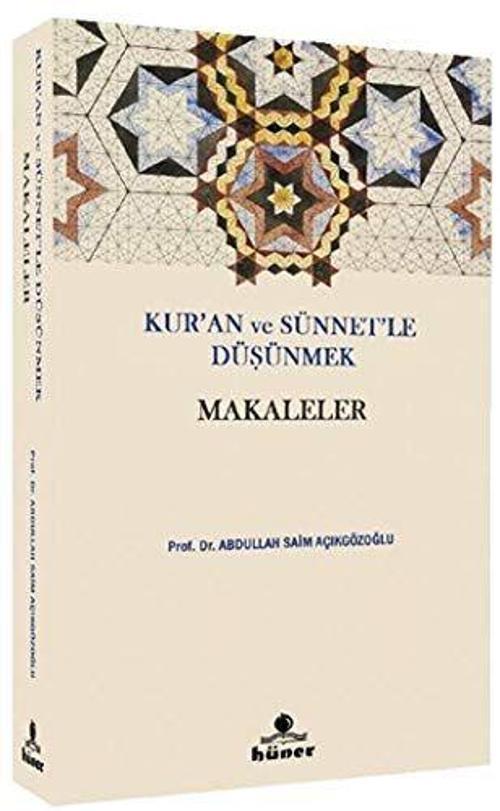 Kur’an ve Sünnetle Düşünmek - Makaleler
