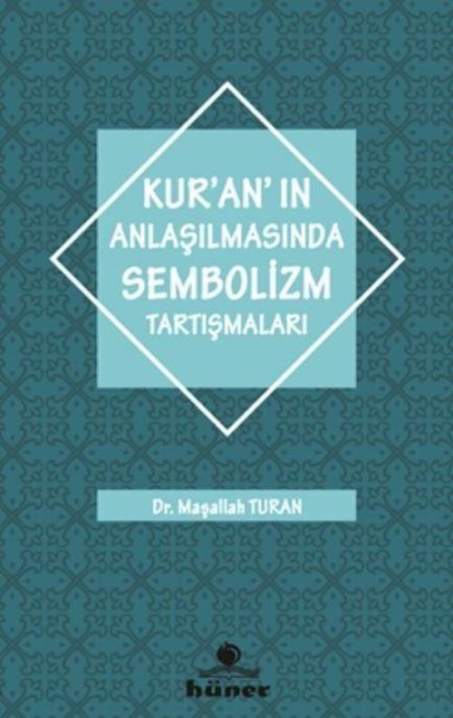 Kur'an'ın Anlaşılmasında Sembolizm Tartışmaları