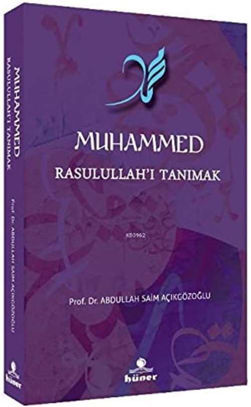 Muhammed Rasulullah’ı Tanımak