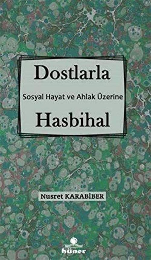 Dostlarla Hasbihal - Sosyal Hayat Ve Ahlak Üzerine