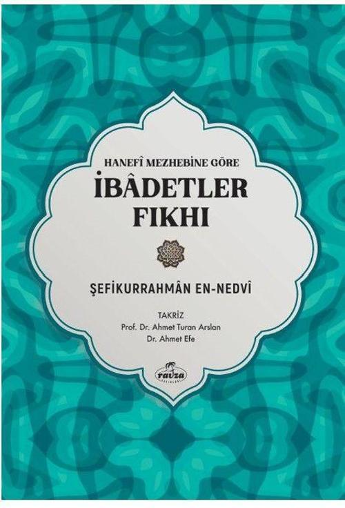 Hanefi Mezhebine Göre İbadetler Fıkhı