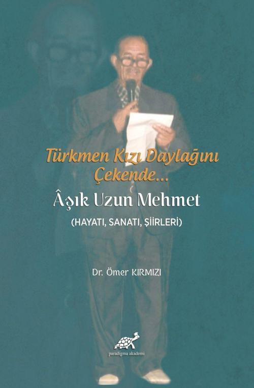 Türkmen Kızı Daylağını Çekende... Aşık Uzun Mehmet