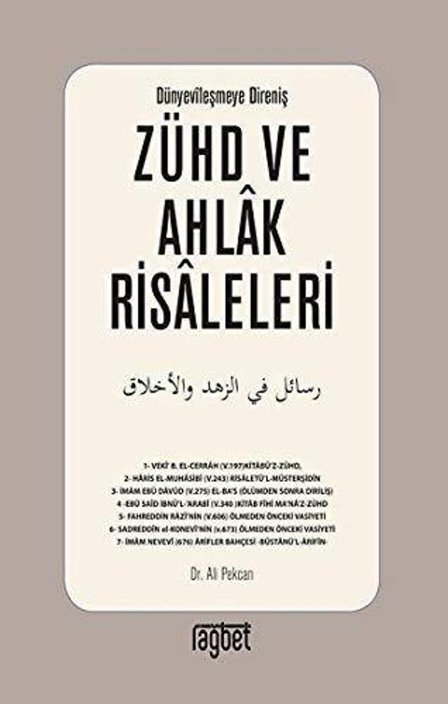 Zühd ve Ahlak Risaleleri; Dünyevileşmeye Direniş