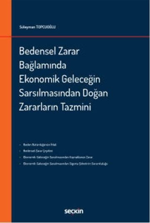 Bedensel Zarar Bağlamında Ekonomik Geleceğin Sarsılmasından Doğan Zararların Tazmini