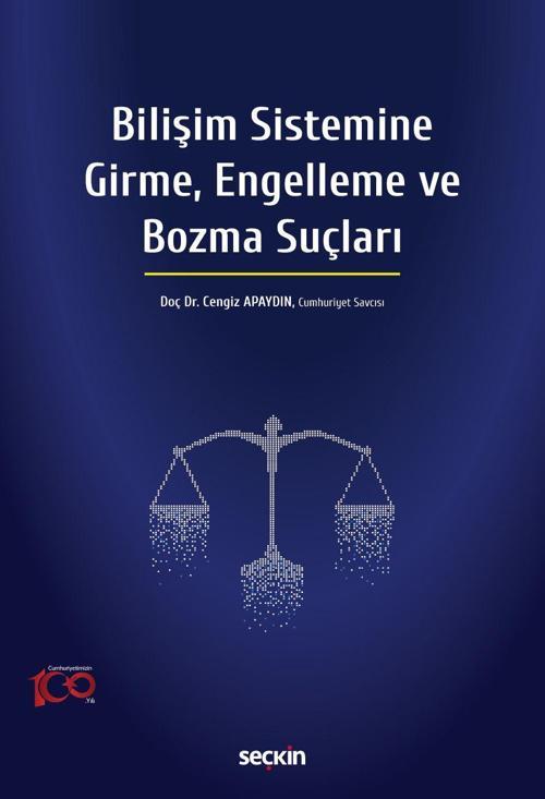 Bilişim Sistemine Girme, Engelleme ve Bozma Suçları