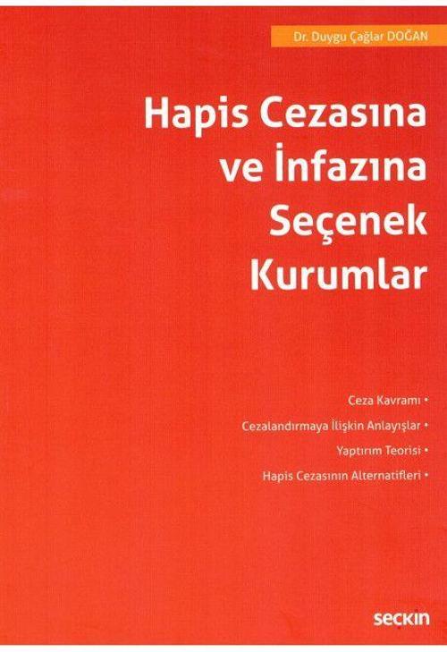 Hapis Cezasına ve İnfazına Seçenek Kurumlar