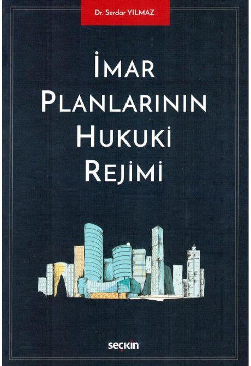 İmar Planlarının Hukuki Rejimi