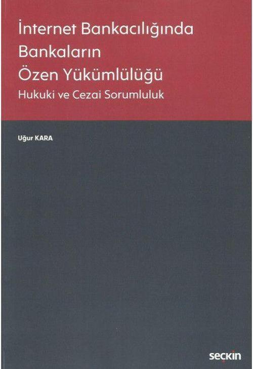 İnternet Bankacılığında Bankaların Özen Yükümlülüğü