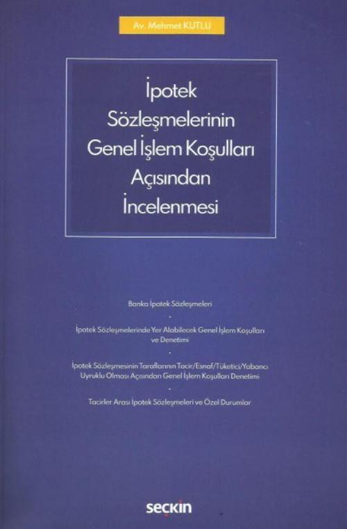 İpotek Sözleşmelerinin Genel İşlem Koşulları Açısından İncelenmesi