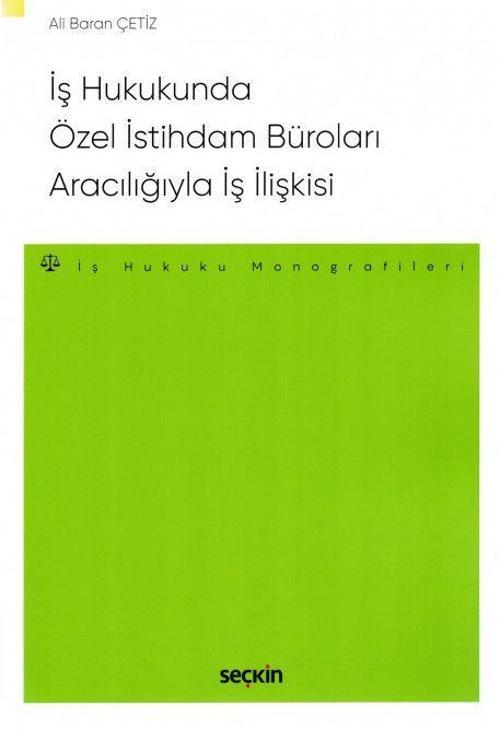 İş Hukukunda Özel İstihdam Büroları Aracılığıyla Geçici İş İlişkisi