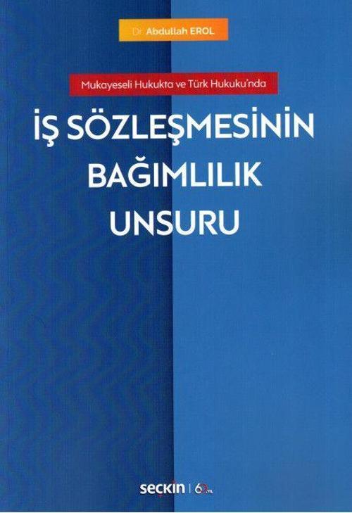 İş Sözleşmesinin Bağımlılık Unsuru