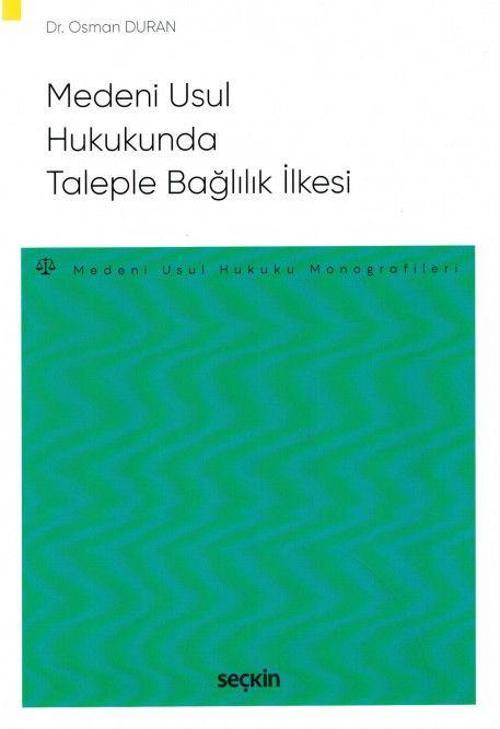 Medeni Usul Hukukunda Taleple Bağlılık İlkesi