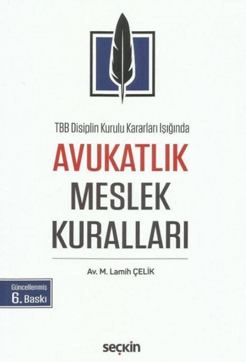 TBB Disiplin Kurulu Kararları Işığında Avukatlık Meslek Kuralları