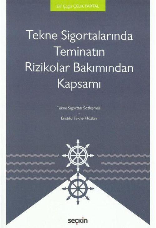 Tekne Sigortalarında Teminatın Rizikolar Bakımından Kapsamı