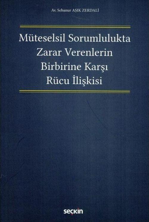Müteselsil Sorumlulukta Zarar Verenlerin Birbirine Karşı Rücu İlişkisi