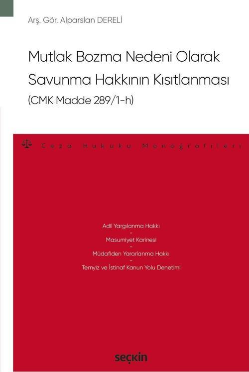 Mutlak Bozma Nedeni Olarak Savunma Hakkının Kısıtlanması (CMK Madde 289/1–h)