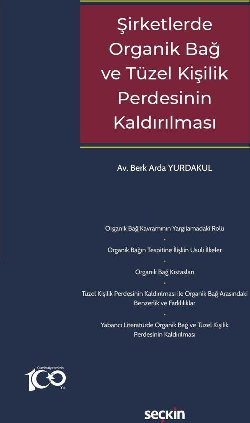 Şirketlerde Organik Bağ ve Tüzel Kişilik Perdesinin Kaldırılması