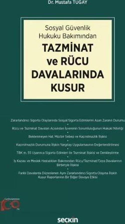 Sosyal Güvenlik Hukuku Bakımından Tazminat ve Rücu Davalarında Kusur