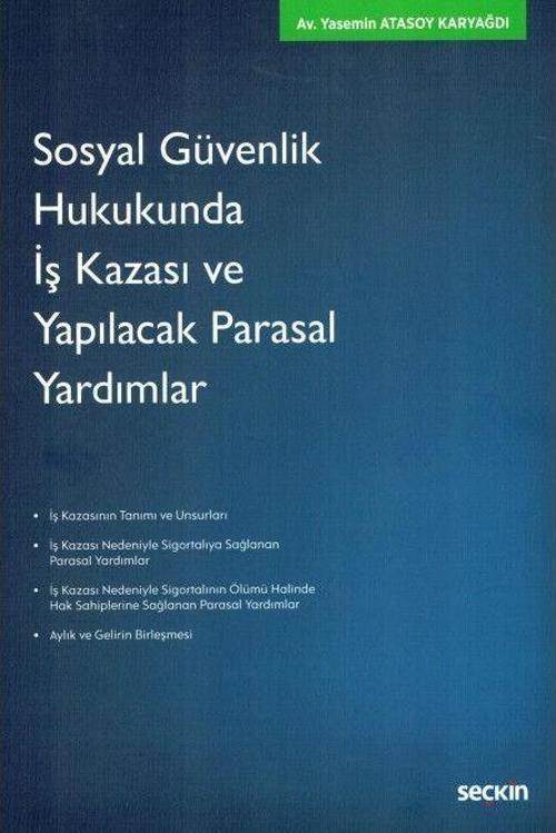 Sosyal Güvenlik Hukukunda İş Kazası ve Yapılacak Parasal Yardımlar