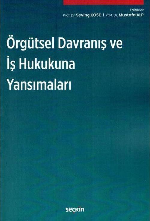 Örgütsel Davranış ve İş Hukukuna Yansımaları