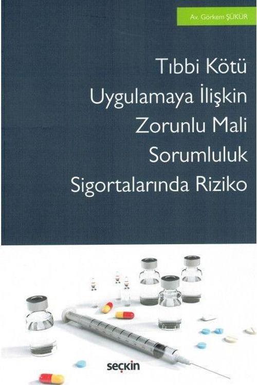Tıbbi Kötü Uygulamaya İlişkin Zorunlu Mali Sorumluluk Sigortalarında Riziko
