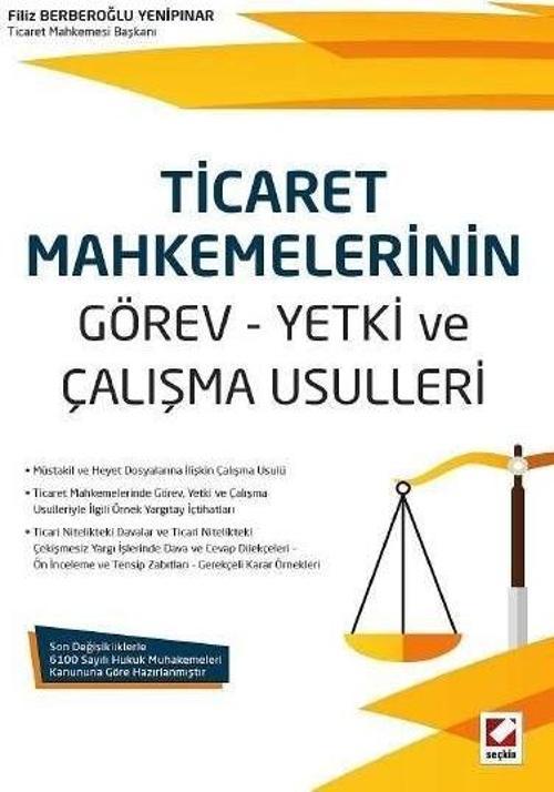 Ticaret Mahkemelerinin Görev – Yetki ve Çalışma Usulleri