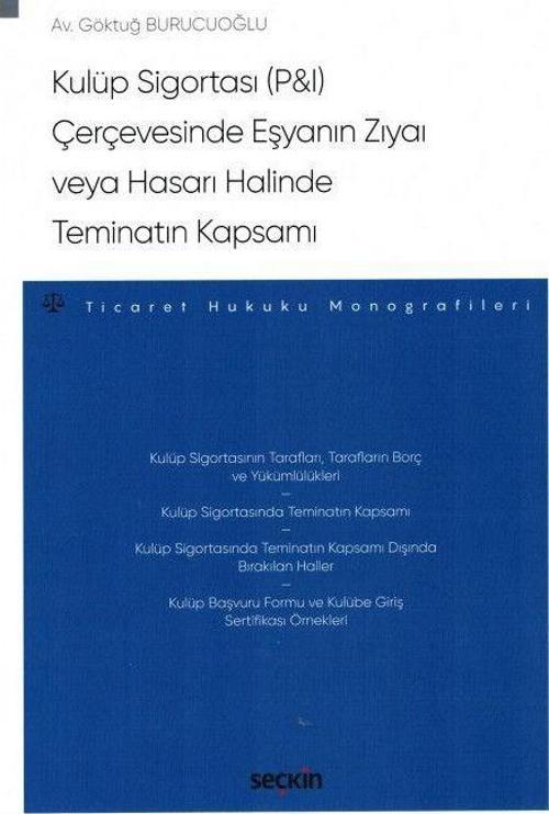 Kulüp Sigortası (P&I) Çerçevesinde Eşyanın Zıyaı veya Hasarı Halinde Teminatın Kapsamı