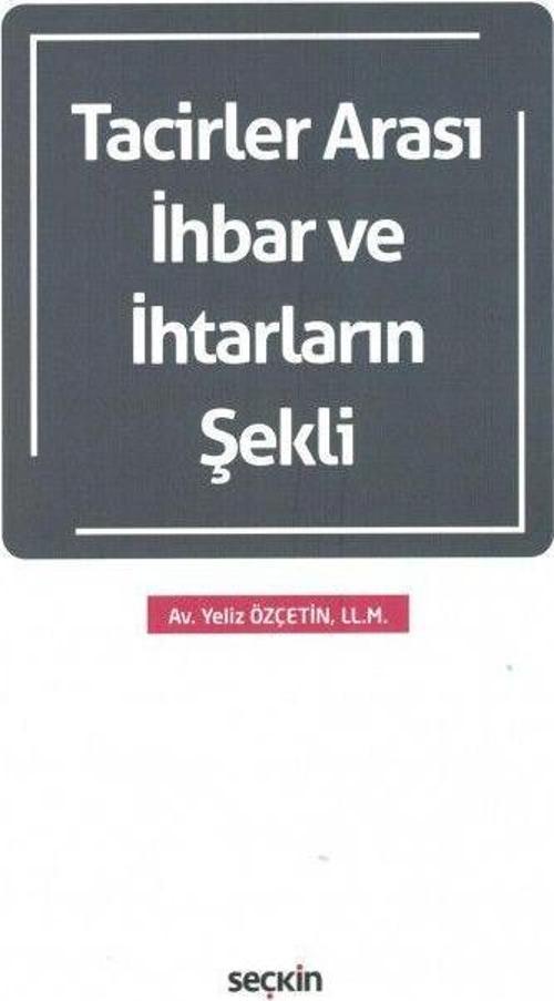 Tacirler Arası İhbar ve İhtarların Şekli