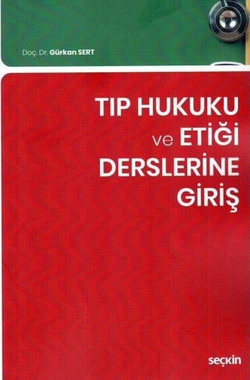Tıp Hukuku ve Etiği Derslerine Giriş