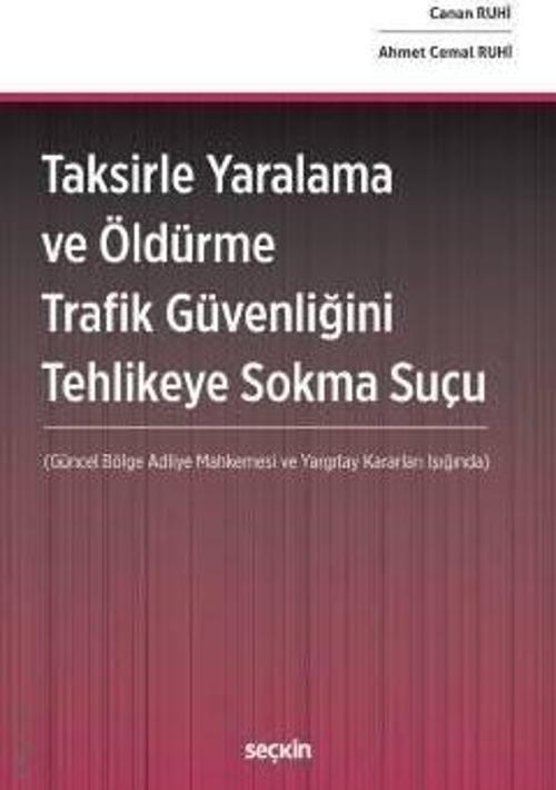 Taksirle Yaralama ve Öldürme Trafik Güvenliğini Tehlikeye Sokma Suçu