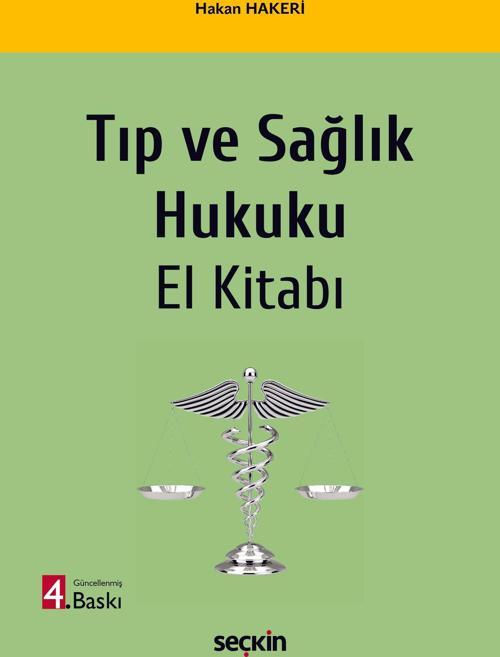 Tıp ve Sağlık Hukuku El Kitabı