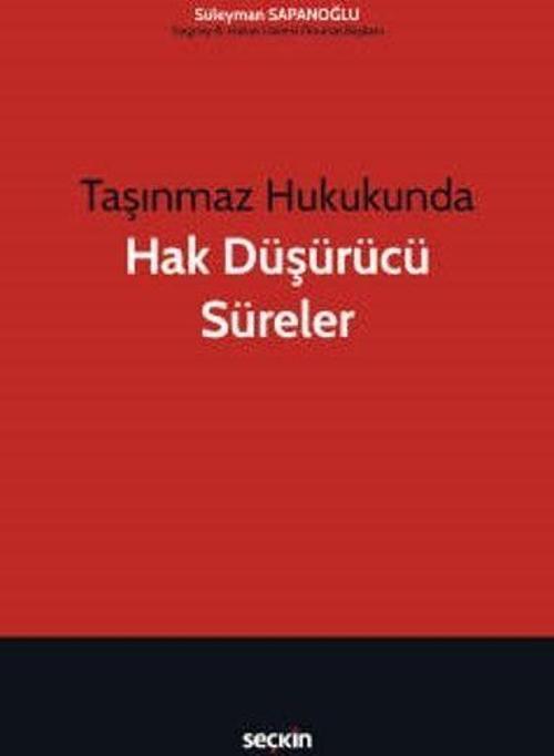 Taşınmaz Hukukunda Hak Düşürücü Süreler