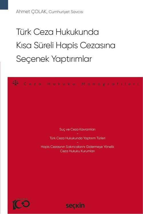 Türk Ceza Hukukunda Kısa Süreli Hapis Cezasına Seçenek Yaptırımlar