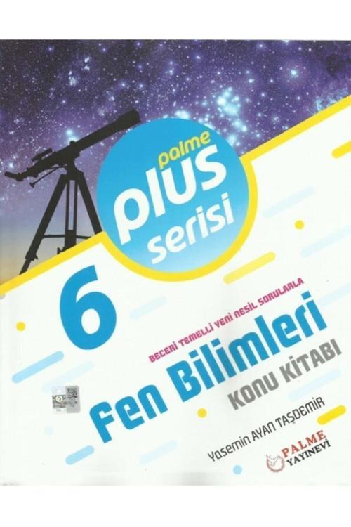6.Sınıf Plus Serisi Fen Bilimleri Konu Anlatımı - Palme Yayınları