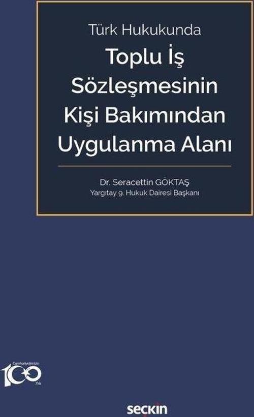 Türk Hukukunda Toplu İş Sözleşmesinin Kişi Bakımından Uygulanma Alanı