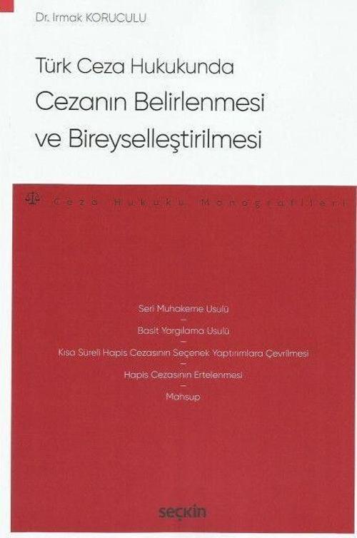 Türk Ceza Hukukunda Cezanın Belirlenmesi ve Bireyselleştirilmesi
